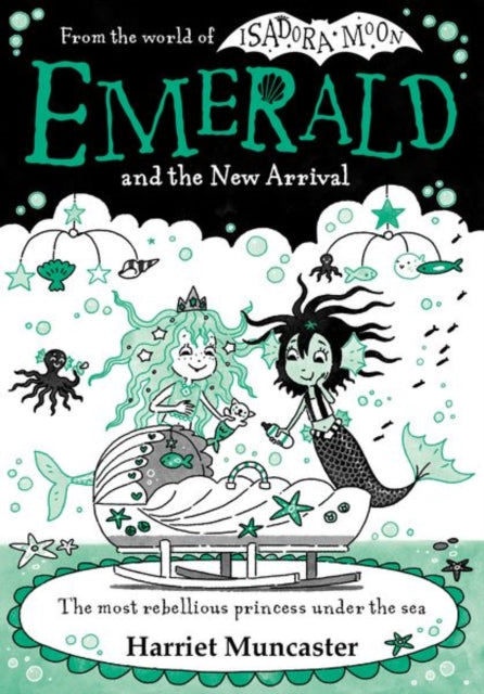 Emerald and the New Arrival by Harriet Muncaster