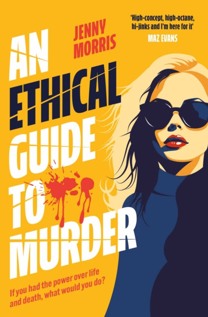 An Ethical Guide To Murder: by Jenny Morris