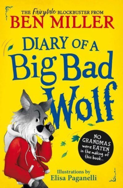 Diary of a Big Bad Wolf Volume 1 by Ben Miller