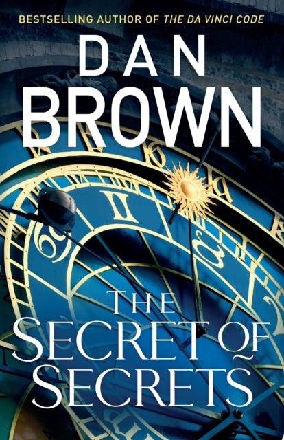 The Secret of Secrets: (Robert Langdon Book 6) by Dan Brown