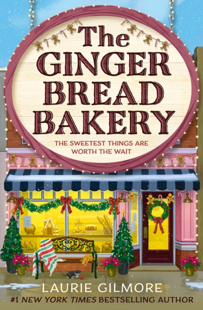 The Gingerbread Bakery: Book 5 by Laurie Gilmore