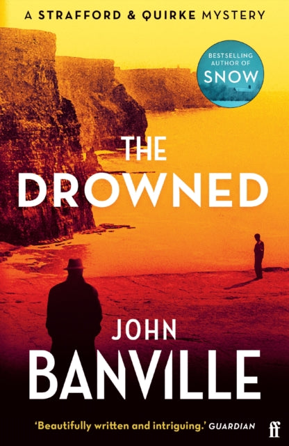 The Drowned: A Strafford and Quirke Murder Mystery by John Banville