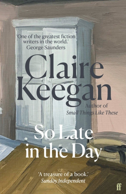So Late in the Day by Claire Keegan