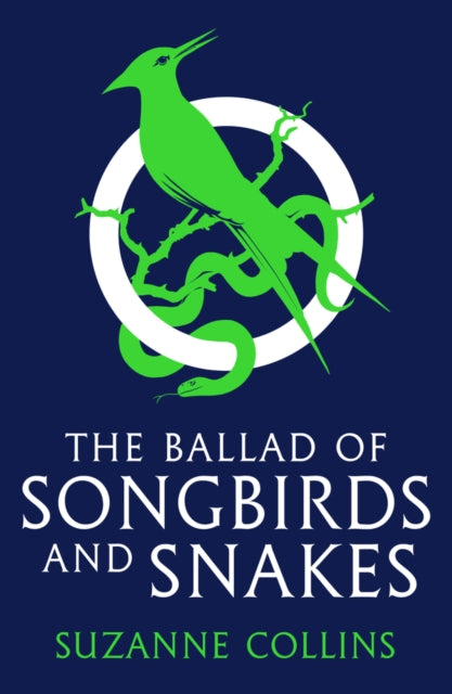 The Ballad of Songbirds and Snakes (A Hunger Games Novel) by Suzanne Collins