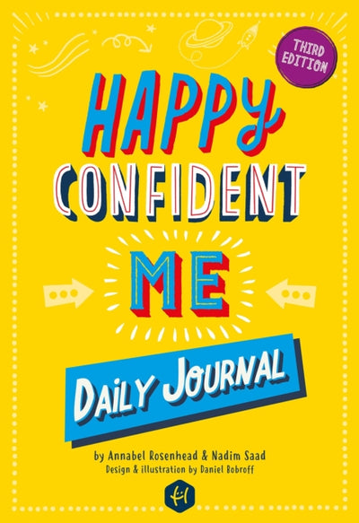 Happy Confident Me Journal : Gratitude and Growth Mindset Journal to boost children's happiness, self-esteem, positive thinking, mindfulness and resilience