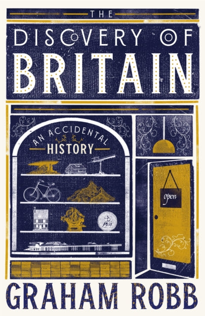 The Discovery of Britain: An Accidental History by Graham Robb