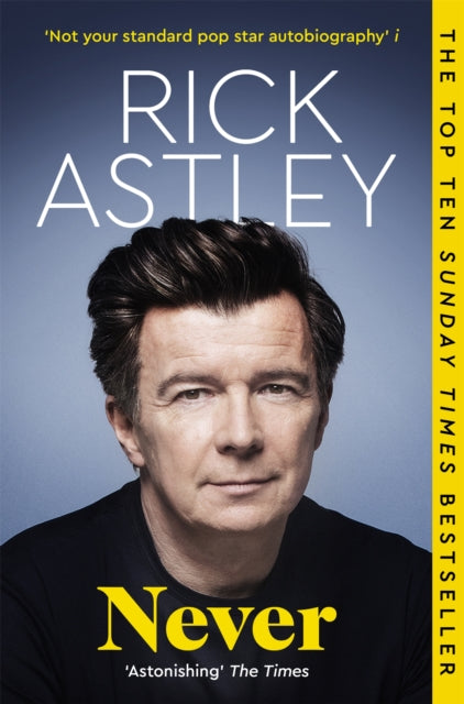 Never: The Autobiography by Rick Astley